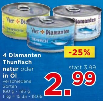 Unimarkt 4 Diamanten Thunfisch natur oder in Öl 160 g- 195 g Angebot