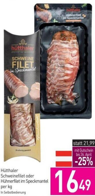 Sutterlüty Hütthaler Schweinefilet oder Hühnerfilet im Speckmantel per kg Angebot