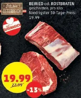 PENNY BEIRIED od. ROSTBRATEN geschnitten, pro Kilo Niedrigster 30-Tage-Preis: Angebot