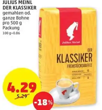 PENNY JULIUS MEINL DER KLASSIKER gemahlen od. ganze Bohne pro 500 g Packung 100 g 0.86 Angebot