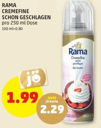 PENNY RAMA CREMEFINE SCHON GESCHLAGEN pro 250 ml Dose Angebot