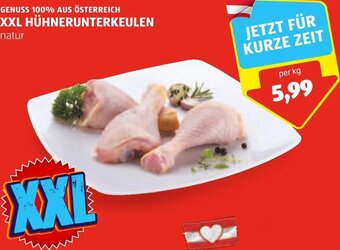 Hofer GENUSS 100% AUS ÖSTERREICH XXL HÜHNERUNTERKEULEN Angebot