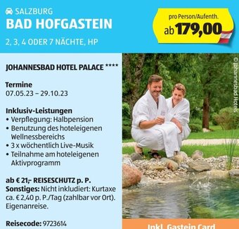 Hofer SALZBURG BAD HOFGASTEIN 2, 3, 4 ODER 7 NÄCHTE, HP Angebot