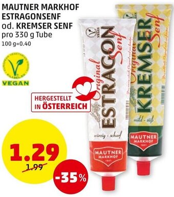 PENNY MAUTNER MARKHOF ESTRAGONSENF od. KREMSER SENF pro 330 g Tube Angebot