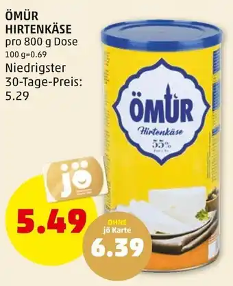 PENNY ÖMÜR HIRTENKÄSE pro 800 g Dose Angebot
