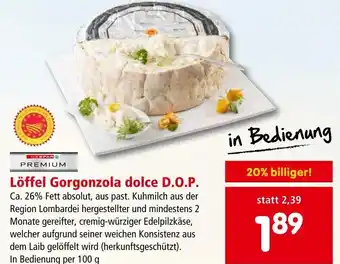 Interspar Löffel Gorgonzola dolce D.O.P. In Bedienung per 100 g Angebot