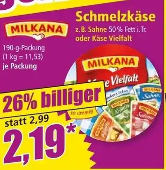 Norma MILKANA Schmelzkäse z. B. Sahne 50% Fett i.Tr. oder Käse Vielfalt Angebot