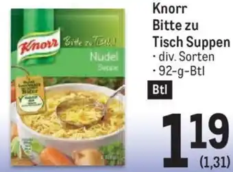 Metro Knorr Bitte zu Tisch Suppen • div. Sorten -92-g-Btl Angebot