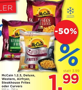 Unimarkt McCain 1.2.3, Deluxe, Western, Airfryer, Steakhouse Frites oder Curvers 500 g - 750 g Angebot