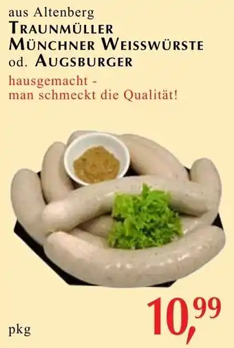 aus Altenberg TRAUNMÜLLER MÜNCHNER WEISSWÜRSTE od. AUGSBURGER hausgemacht -