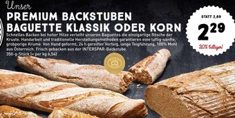 Interspar Unser PREMIUM BACKSTUBEN BAGUETTE KLASSIK ODER KORN Angebot