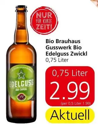 Eurospar Bio Brauhaus Gusswerk Bio Edelguss Zwickl 0,75 Liter Angebot