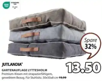 JYSK JUTLANDIA GARTENAUFLAGE LYTTESHOLM Premium-Kissen mit strapazierfähigem, gewebtem Bezug. Für Stuhlsitz. 50x50x8 cm 49,99 Angebot