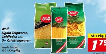 Nah&Frisch Wolf Eigold Teigwaren, Goldfaden oder U+ Grießteigwaren versch. Sorten 250 - 500 g-Pkg. Angebot