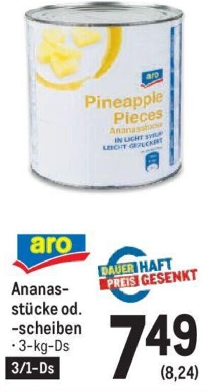 Metro Ananas- stücke od. -scheiben -3-kg-Ds 3/1-Ds Angebot