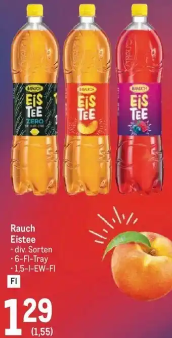 Metro Rauch Eistee * div. Sorten -6-Fl-Tray Angebot