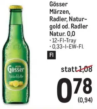 Metro Gösser Märzen, Radler, Natur-gold od. Radler Natur. 0,0 • 12-FI-Tray 0,33-l-EW-Fl Angebot