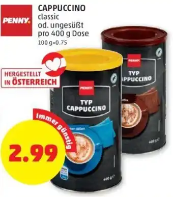 PENNY CAPPUCCINO classic od. ungesüßt pro 400 g Dose Angebot