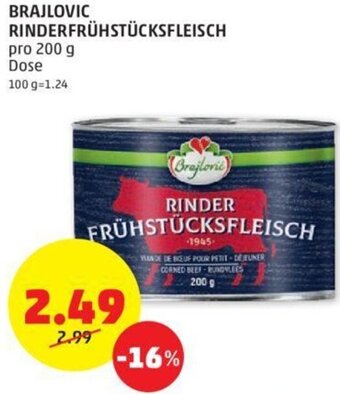 PENNY BRAJLOVIC RINDERFRÜHSTÜCKSFLEISCH pro 200 g Dose Angebot