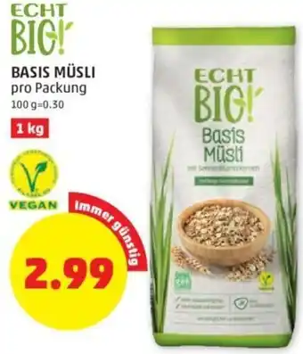 PENNY ECHT BIO BASIS MÜSLI pro Packung Angebot