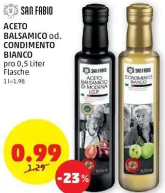 PENNY SAN FABIO ACETO BALSAMICO od. CONDIMENTO BIANCO pro 0,5 Liter Flasche Angebot
