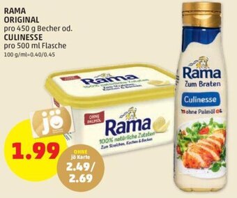PENNY RAMA ORIGINAL pro 450 g Becher od. CULINESSE pro 500 ml Flasche Angebot