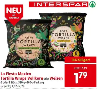 Interspar La Fiesta Mexico Tortilla Wraps Vollkorn oder Weizen 6 oder 8 Stück, 320-g-360-g-Packung Angebot