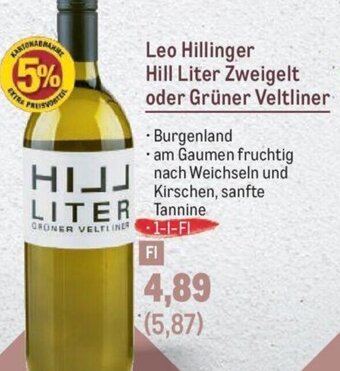 Metro Leo Hillinger Hill Liter Zweigelt oder Grüner Veltliner Angebot