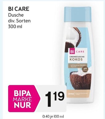 Bipa BI CARE Dusche div. Sorten 300 ml Angebot