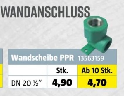Bauhaus Wandscheibe PPR 13563159 Stk. Ab 10 Stk. DN 20½" 4,90 4,70 Angebot