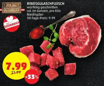 PENNY RINDSGULASCHFLEISCH würfelig geschnitten od. im Ganzen, pro RINDSGULASCHFLEISCH würfelig geschnitten od. im Ganzen, pro Kilo Angebot