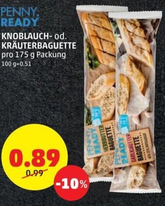 PENNY PENNY. READY KNOBLAUCH- od. KRÄUTERBAGUETTE pro 175 g Packung Angebot
