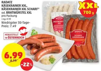 PENNY RADATZ BRATWÜRST XXL KÄSEKRAINER XXL, KÄSEKRAINER XXL SCHARF* od. BRATWÜRSTEL XXL pro Packung Angebot