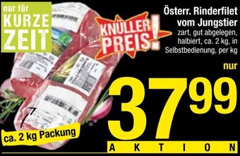 Maximarkt Österr. Rinderfilet vom Jungstier zart, gut abgelegen, halbiert, ca. 2 kg, in Selbstbedienung, per kg Angebot