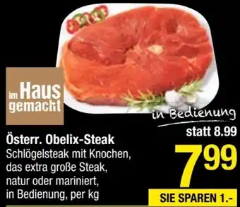 Maximarkt Österr. Obelix-Steak Schlögelsteak mit Knochen, das extra große Steak, natur oder mariniert, in Bedienung, per kg Angebot