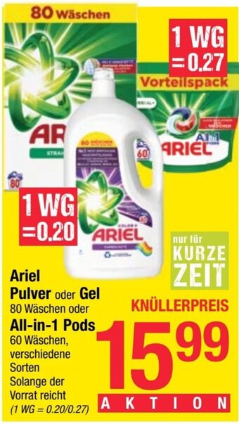 Maximarkt Ariel Pulver oder Gel 80 Wäschen oder All-in-1 Pods 60 Wäschen, verschiedene Sorten Solange der Vorrat reicht Angebot