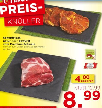 Unimarkt Schopfsteak natur oder gewürzt vom Premium Schwein Herrlich zum Grillen oder aus der Pfanne. per kg Angebot