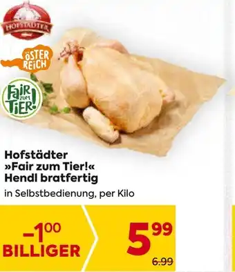 Billa Hofstädter >>Fair zum Tier in Selbstbedienung, per Kilo Angebot