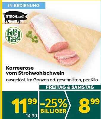 Billa Karreerose vom Strohwohlschwein ausgelöst, im Ganzen od. geschnitten, per Kilo Angebot