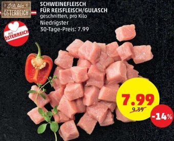 PENNY SCHWEINEFLEISCH FÜR REISFLEISCH/GULASCH geschnitten, pro Kilo Angebot