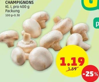PENNY CHAMPIGNONS Kl. I, pro 400 g Packung Angebot