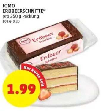 PENNY JOMO ERDBEERSCHNITTE* pro 250 g Packung Angebot