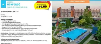 Hofer Reisen UNGARN BÜKFÜRDÖ 1 NACHT, 2, 3 ODER 4 NÄCHTE, AI Angebot