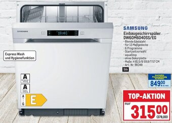 Metro SAMSUNG Einbaugeschirrspüler DW60M6040SS/EG Angebot