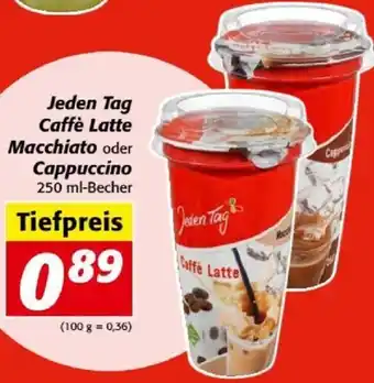 Nah&Frisch Jeden Tag Caffè Latte Macchiato oder Cappuccino 250 ml-Becher Angebot