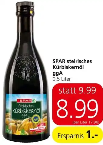 Spar SPAR steirisches Kürbiskernöl ggA 0,5 Liter Angebot