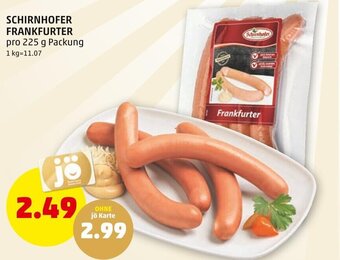 PENNY SCHIRNHOFER FRANKFURTER pro 225 g Packung Angebot