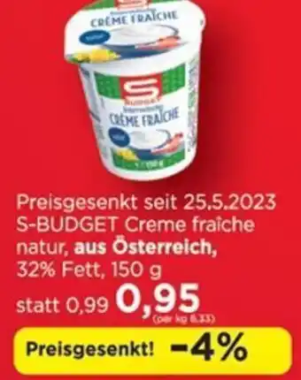 Spar S-BUDGET_Creme fraîche natur, aus Österreich, 32% Fett, 150 g Angebot