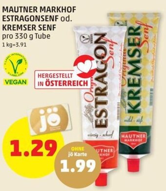 PENNY MAUTNER MARKHOF ESTRAGONSENF od. KREMSER SENF pro 330 g Tube Angebot
