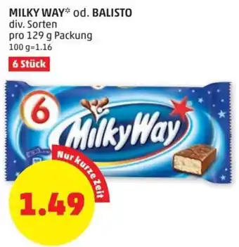 PENNY MILKY WAY* od. BALISTO div. Sorten pro 129 g Packung Angebot